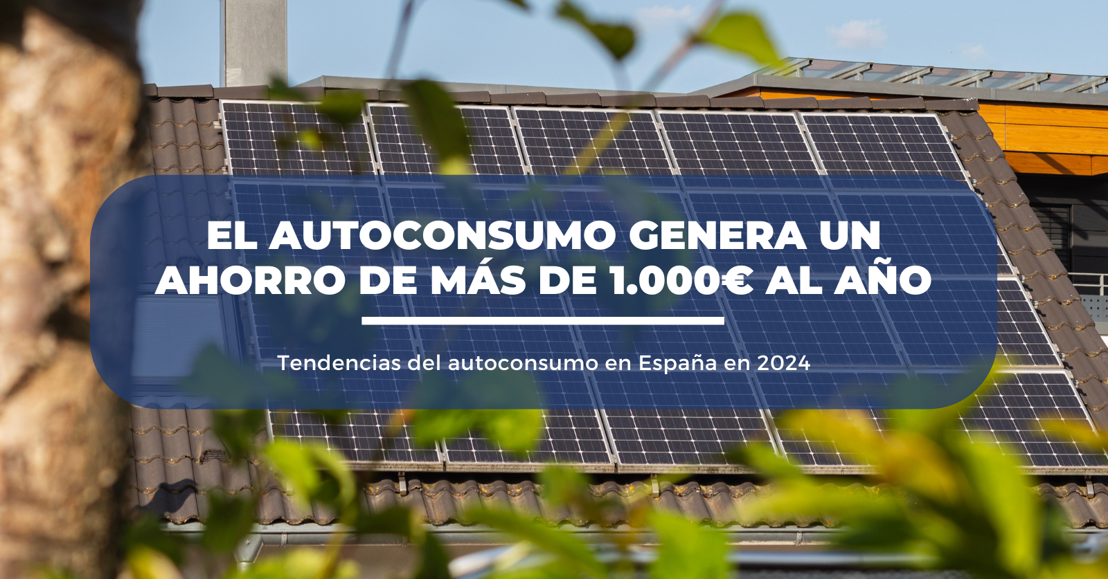 Autoconsumo genera un ahorro de más de 1.000€ al año | Alromar Energia